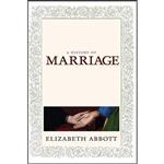 کتاب History of Marriage اثر Elizabeth Abbott انتشارات Gerald Duckworth & Company