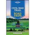 کتاب Lonely Planet Civil War Trail Road Trips  اثر جمعی از نویسندگان انتشارات Lonely Planet