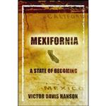 کتاب Mexifornia اثر Victor Davis Hanson انتشارات Encounter Books