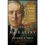 کتاب The Moralist اثر Patricia O Toole انتشارات Simon & Schuster