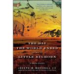 کتاب The Day the World Ended at Little Bighorn اثر Joseph Marshall انتشارات Penguin Books