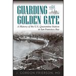 کتاب Guarding the Golden Gate اثر J. Gordon Frierson انتشارات University of Nevada Press