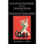 کتاب Louis Althusser and the Traditions of French Marxism اثر William S. Lewis انتشارات Lexington Books