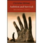 کتاب Ambition and Survival اثر Christian Wiman انتشارات Copper Canyon Press