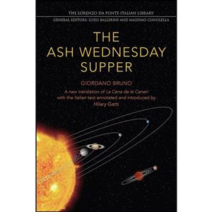 کتاب The Ash Wednesday Supper اثر Giordano Bruno and Hilary Gatti انتشارات University of Toronto Press 