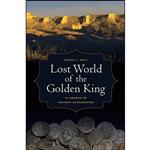 کتاب Lost World of the Golden King اثر Frank Lee Holt انتشارات University of California Press