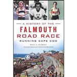 کتاب A History of the Falmouth Road Race اثر Paul C. Clerici and Tommy Leonard انتشارات The History Press