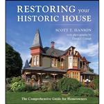 کتاب Restoring Your Historic House اثر Scott T Hanson and David Clough انتشارات Down East Books