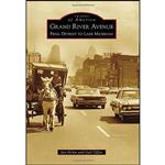 کتاب Grand River Avenue اثر Jon Milan and Gail Offen انتشارات Arcadia Publishing