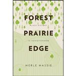 کتاب Forest Prairie Edge اثر Merle Massie انتشارات University of Manitoba Press 