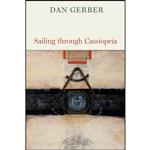 کتاب Sailing through Cassiopeia اثر Dan Gerber انتشارات Copper Canyon Press