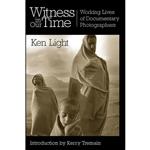 کتاب Witness in Our Time اثر Ken Light and Kerry Tremain انتشارات Smithsonian Books