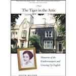 کتاب The Tiger in the Attic اثر Edith Milton انتشارات University of Chicago Press