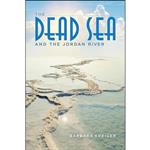 کتاب The Dead Sea and the Jordan River اثر Barbara Kreiger انتشارات Indiana University Press
