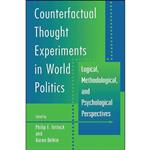 کتاب Counterfactual Thought Experiments in World Politics اثر Philip E. Tetlock and Aaron Belkin انتشارات Princeton University Press