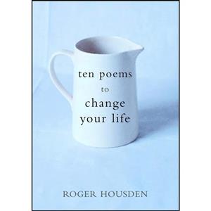 کتاب Ten Poems to Change Your Life اثر Roger Housden انتشارات Harmony 