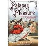 کتاب Palaces of Pleasure اثر Lee Jackson انتشارات Yale University Press