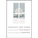 کتاب Oranges and Snow اثر Milan Djordjevic and Charles Simic انتشارات Princeton University Press