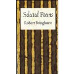 کتاب Selected Poems اثر Robert Bringhurst انتشارات Copper Canyon Press