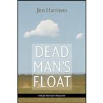 کتاب Dead Mans Float اثر Jim Harrison انتشارات Copper Canyon Press