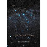 کتاب One Secret Thing اثر Sharon Olds انتشارات Knopf