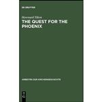 کتاب The Quest for the Phoenix اثر Hereward Tilton انتشارات de Gruyter