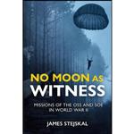 کتاب No Moon as Witness اثر James Stejskal انتشارات Casemate