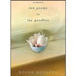 کتاب Ten Poems to Say Goodbye اثر Roger Housden انتشارات Harmony