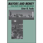 کتاب Mayors and Money اثر Ester R. Fuchs انتشارات University of Chicago Press