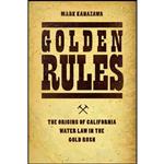 کتاب Golden Rules اثر Mark Kanazawa انتشارات University of Chicago Press