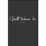 کتاب I Still Want It اثر Derrick Jackson انتشارات Derrick Jackson