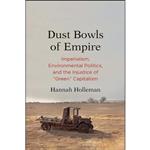 کتاب Dust Bowls of Empire اثر Hannah Holleman انتشارات Yale University Press