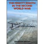 کتاب The Mighty Eighth in the Second World War اثر Graham Smith انتشارات Countryside Books