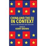 کتاب China and the EU in Context اثر Dr. Kerry Brown انتشارات Springer