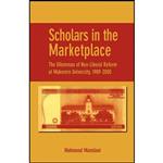 کتاب Scholars in the Marketplace. The Dilemmas of Neo-Liberal Reform at Makerere University, 1989-2005 اثر Mahmood Mamdani انتشارات Codesria