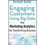 کتاب Engaging Customers Using Big Data اثر Arvind Sathi انتشارات Springer