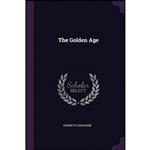 کتاب The Golden Age اثر Kenneth Grahame انتشارات Palala Press