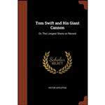 کتاب Tom Swift and His Giant Cannon اثر Victor Appleton انتشارات Pinnacle Press 