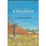 کتاب The Colour of Kerosene and Other Stories اثر Cameron Raynes انتشارات Wakefield Press