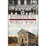 کتاب Marblehead in World War I اثر Margery A. Armstrong انتشارات The History Press