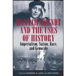 کتاب Hannah Arendt and the Uses of History اثر Richard H. King and Dan Stone انتشارات Berghahn Books
