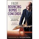 کتاب From Bouncing Bombs to Concorde اثر Robert Gardner انتشارات Sutton Publishing