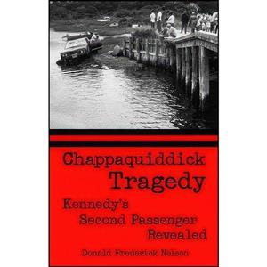 کتاب Chappaquiddick Tragedy اثر Donald Nelson انتشارات Pelican Publishing