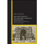 کتاب War and Peace in the Western Political Imagination اثر Roger B. Manning انتشارات Bloomsbury Academic