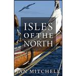 کتاب Isles of the North اثر Ian Mitchell انتشارات Birlinn