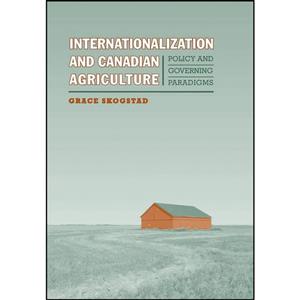 کتاب Internationalization and Canadian Agriculture اثر Grace Darlene Skogstad انتشارات تازه ها 