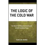 کتاب The Logic of the Cold War اثر Tian-jia Dong انتشارات Lexington Books