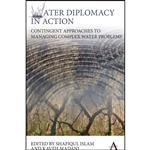 کتاب Water Diplomacy in Action اثر Shafiqul Islam and Kaveh Madani انتشارات Anthem Press