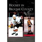 کتاب Hockey in Broome County اثر Marvin A Cohen and Michael J McCann انتشارات Arcadia Publishing Library Editions