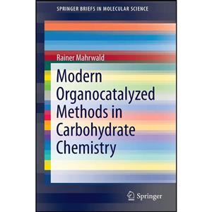 کتاب Modern Organocatalyzed Methods in Carbohydrate Chemistry اثر Rainer Mahrwald انتشارات Springer 